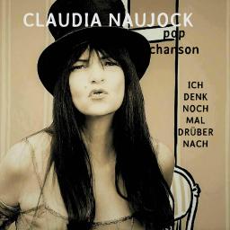 Claudia Naujock - Ich denk noch mal dr&uuml;ber nach