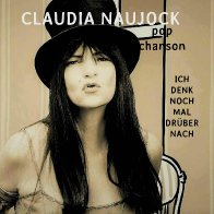 Claudia Naujock - Ich denk noch mal dr&uuml;ber nach