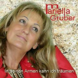 Mariella Gruber - In deinen Armen kann ich träumen