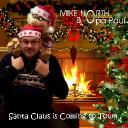 MIKE NORTH & Opa Paul &ndash; Santa Claus is Coming to Town