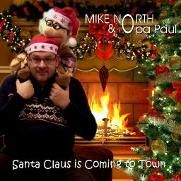 MIKE NORTH & Opa Paul &ndash; Santa Claus is Coming to Town