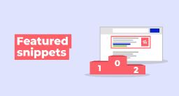 Complete Guide on Featured Snippets in Google Search!!