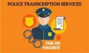 Everything You Need to Know About Police Transcription Services
