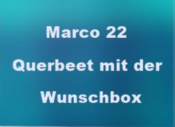 Querbeet mit offener Wunschbox von und mit Marco22