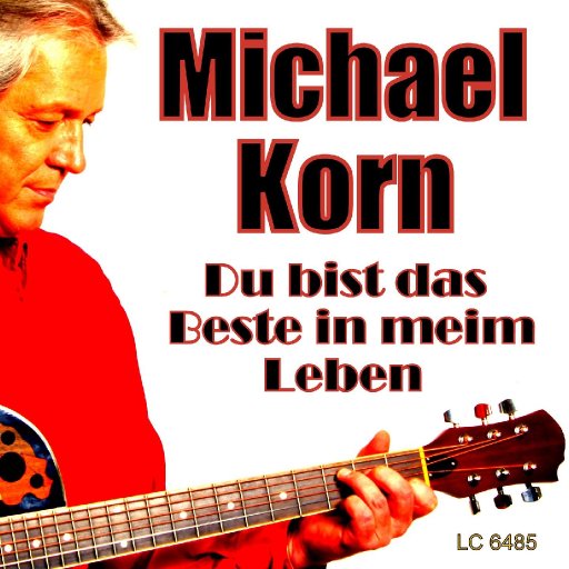 Michael Korn - Du bist das Beste in meim Leben