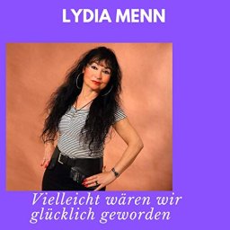 Cover Lydia Menn-Vielleicht wären wir glücklich geworden.jpg