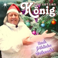 Christian König - Euch fröhliche Weihnacht