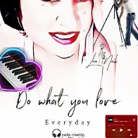 Do what you love ~ Everyday