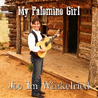 Joe Im Winkelried_My Palomino Girl