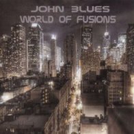 John Blues World of Fusions