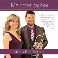 Anke und Fred Schulze Melodienzauber