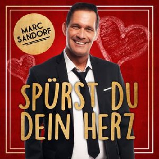 Marc Sandorf Spürst Du mein Herz