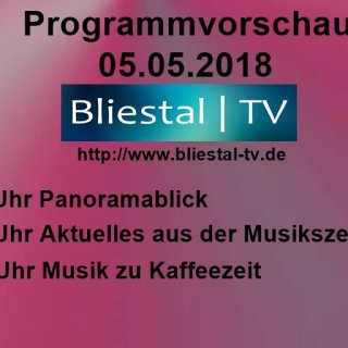 Programmvorschau 05.05.2018 Bliestal