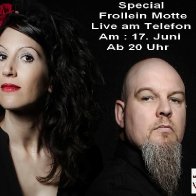 Special Frollein Motte Live am Telefon (17.6.18)