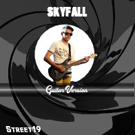 Street19 Skyfall(GuitarVersion)