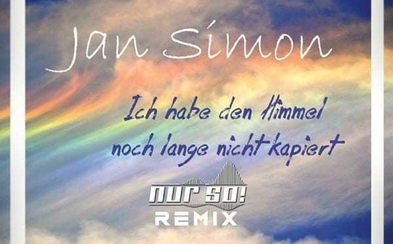 Ich hab den Himmel noch lange nicht kapiert (Nur So!Remix)