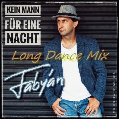 Kein Mann für eine Nacht (Long Dance Mix)