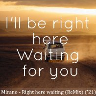 Right here waiting (Remix) ('21)