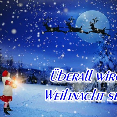 Überall wird Weihnacht sein