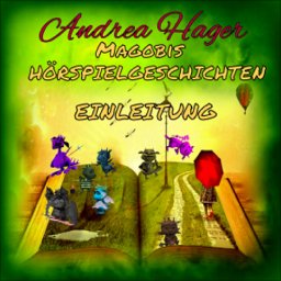 MAGOBIS-H&ouml;rspielgeschichten Einleitung
