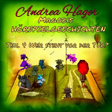 MAGOBIS-H&ouml;rspielgeschichten Teil 4 Wer steht vor der T&uuml;r?