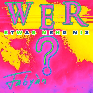 WER (Etwas Mehr Mix)