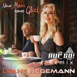Neuer Mann Neues Gl&uuml;ck (Nur So Remix)