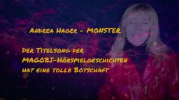 Andrea Hager MONSTER - Titelsong der Magobi-H&ouml;rspielgeschichten