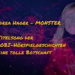 Andrea Hager MONSTER - Titelsong der Magobi-H&ouml;rspielgeschichten